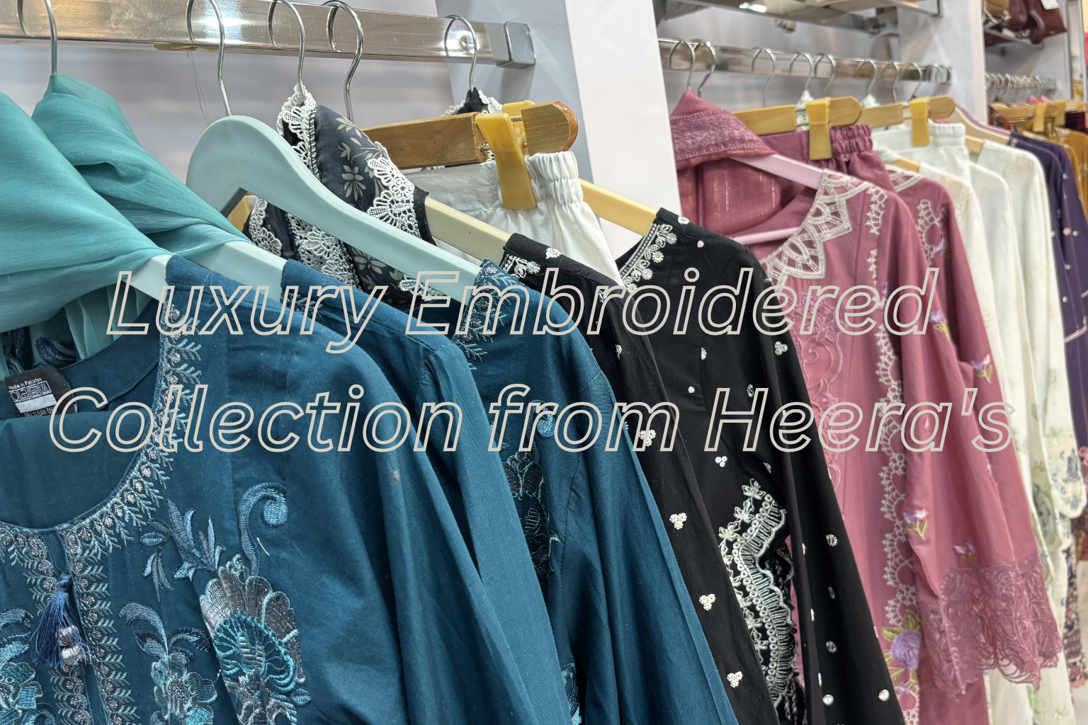 Luxury Embroidered Collection from Heera's